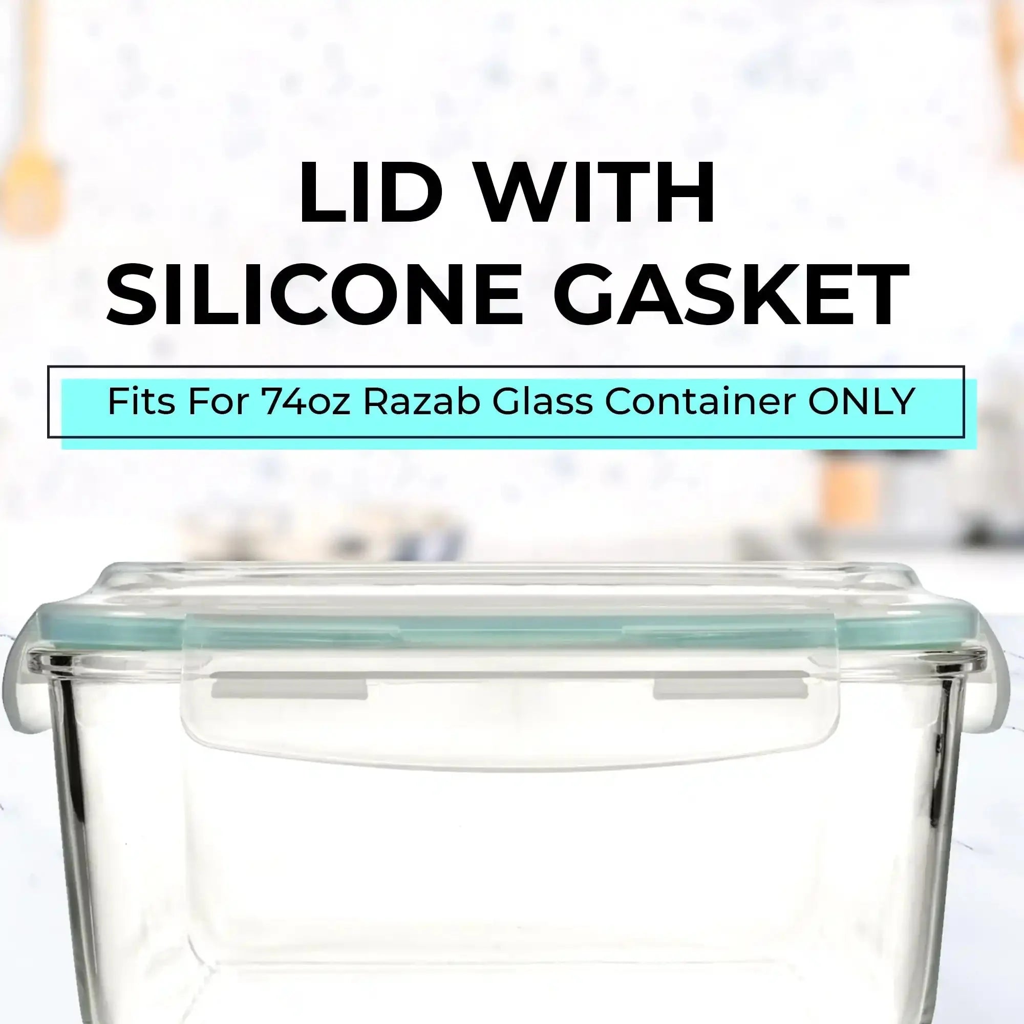 Razab 74 oz Replacement Lid for Razab 6 Pc and 10 Pc Glass Container Set